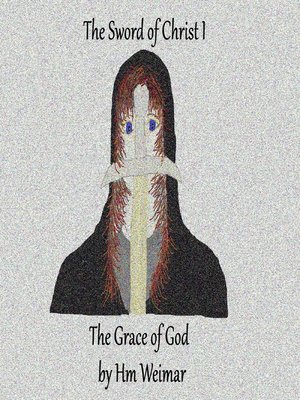 cover image of The Sword of Christ I-The Grace of God